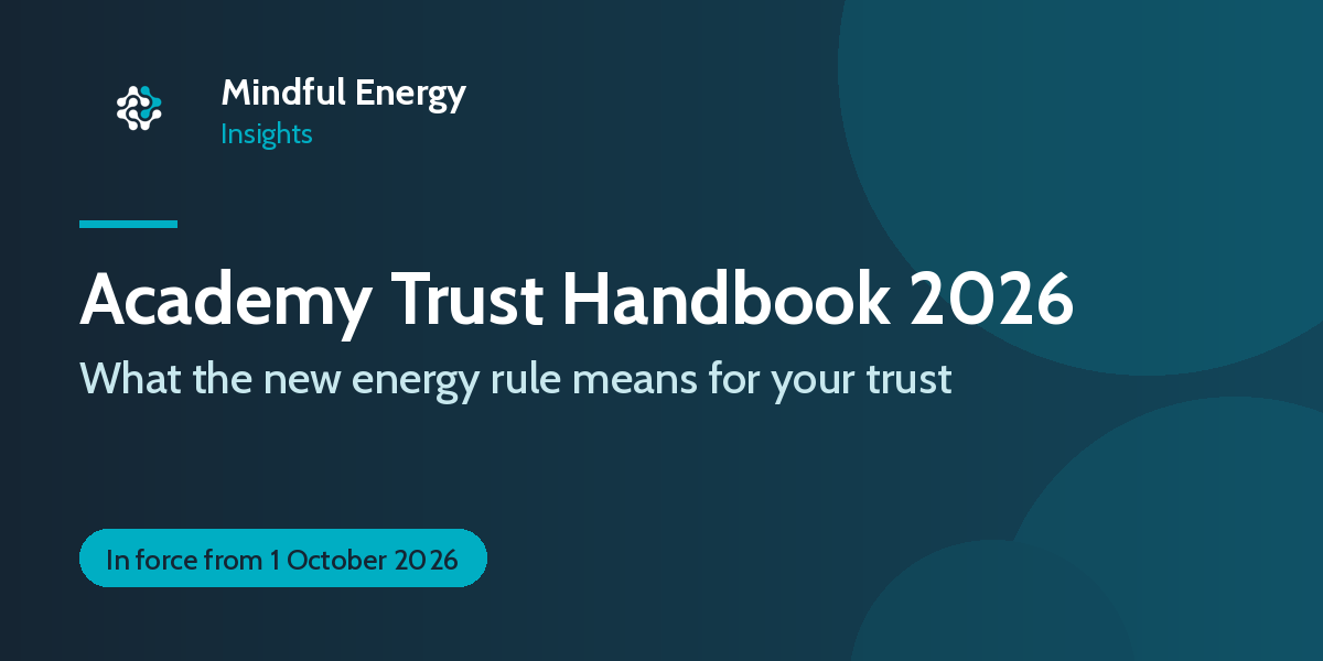 Academy Trust Handbook 2026: what the new energy rule means for your trust. In force from 1 October 2026